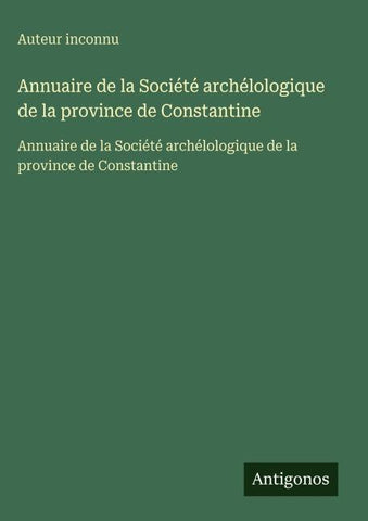 Annuaire de la Société archélologique de la province de Constantine