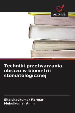 Techniki przetwarzania obrazu w biometrii stomatologicznej