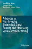 Advances in Non-Invasive Biomedical Signal Sensing and Processing with Machine Learning