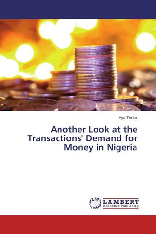 Another Look at the Transactions' Demand for Money in Nigeria