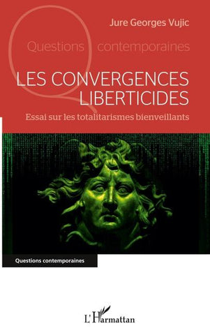 Les convergences liberticides
