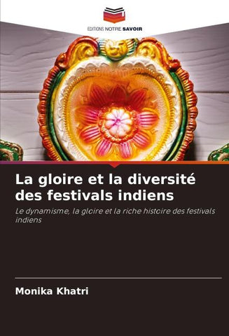 La gloire et la diversité des festivals indiens