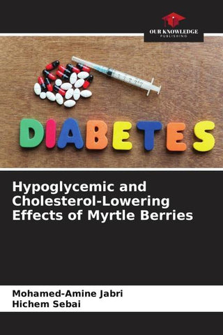Hypoglycemic and Cholesterol-Lowering Effects of Myrtle Berries
