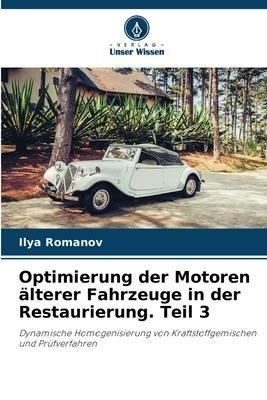 Optimierung der Motoren älterer Fahrzeuge in der Restaurierung. Teil 3