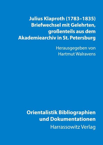 Julius Klaproth (1783-1835) - Briefwechsel mit Gelehrten