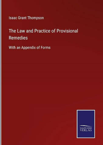 The Law and Practice of Provisional Remedies