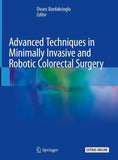 Advanced Techniques in Minimally Invasive and Robotic Colorectal Surgery