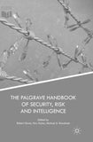 The Palgrave Handbook of Security, Risk and Intelligence