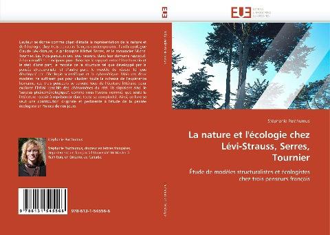 La nature et l''écologie chez Lévi-Strauss, Serres, Tournier