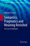 Semantics, Pragmatics and Meaning Revisited