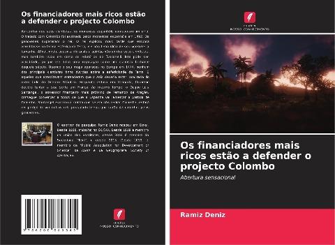 Os financiadores mais ricos estão a defender o projecto Colombo