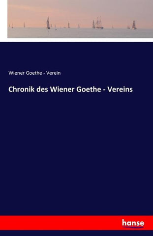 Chronik des Wiener Goethe - Vereins