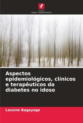 Aspectos epidemiológicos, clínicos e terapêuticos da diabetes no idoso