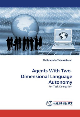Agents With Two-Dimensional Language Autonomy