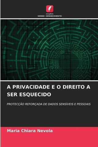 A PRIVACIDADE E O DIREITO A SER ESQUECIDO