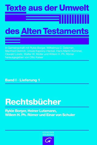 Texte aus der Umwelt des Alten Testaments, Bd 1: Rechts- und Wirtschaftsurkunden. / Rechtsbücher