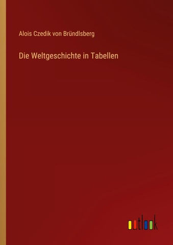 Die Weltgeschichte in Tabellen