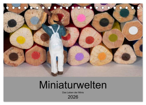 Miniaturen - Das Leben der Minis (Tischkalender 2026 DIN A5 quer), CALVENDO Monatskalender
