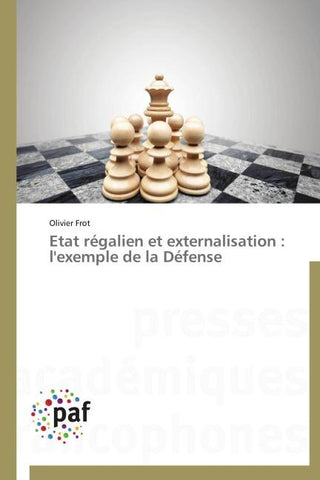 Etat régalien et externalisation : l'exemple de la Défense