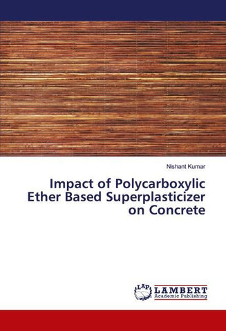 Impact of Polycarboxylic Ether Based Superplasticizer on Concrete