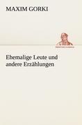 Ehemalige Leute und andere Erzählungen