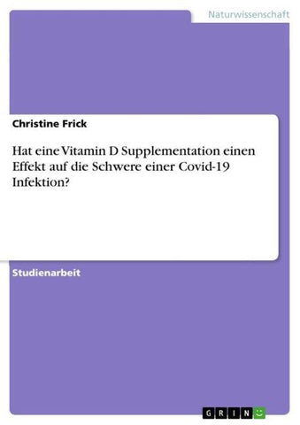 Hat eine Vitamin D Supplementation einen Effekt auf die Schwere einer Covid-19 Infektion?
