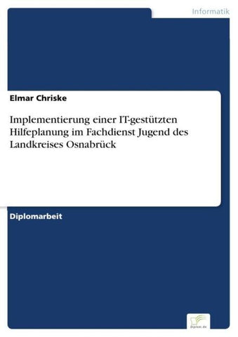 Implementierung einer IT-gestützten Hilfeplanung im Fachdienst Jugend des Landkreises Osnabrück