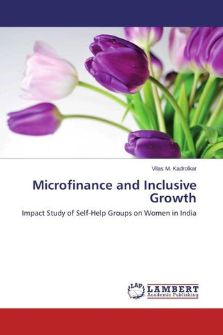 Microfinance and Inclusive Growth