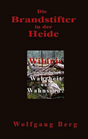 Die Brandstifter in der Heide