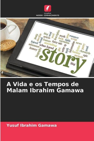 A Vida e os Tempos de Malam Ibrahim Gamawa
