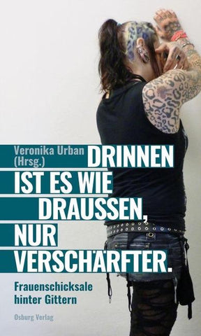 Drinnen ist es wie draußen, nur verschärfter