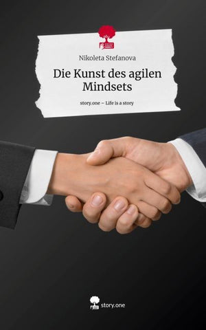 Die Kunst des agilen Mindsets. Life is a Story - story.one