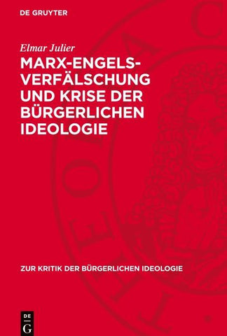 Marx-Engels-Verfälschung und Krise der bürgerlichen Ideologie