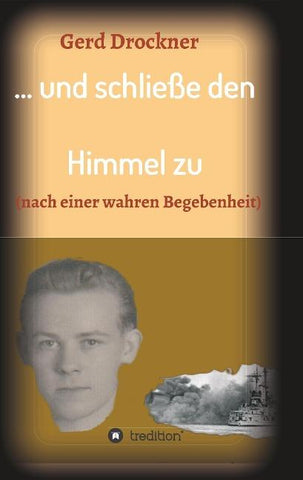 ... und schließe den Himmel zu