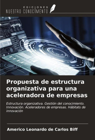 Propuesta de estructura organizativa para una aceleradora de empresas