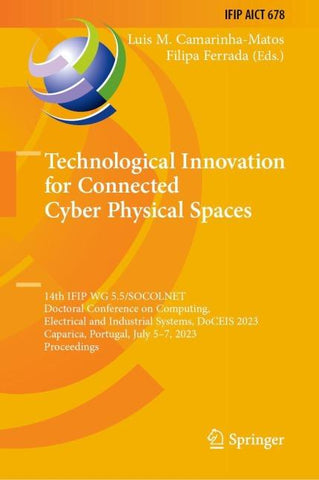 Technological Innovation for Connected Cyber Physical Spaces