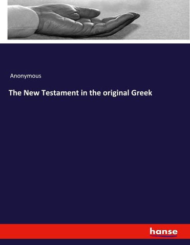 The New Testament in the original Greek
