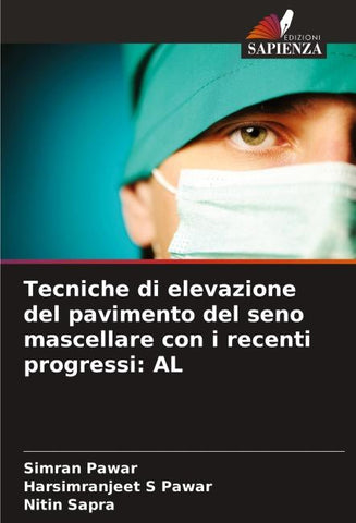 Tecniche di elevazione del pavimento del seno mascellare con i recenti progressi: AL