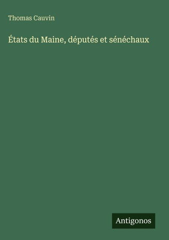 États du Maine, députés et sénéchaux
