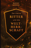Der kleine Ritter und die Weltherrschaft