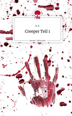 Creeper Teil 1. Life is a Story - story.one