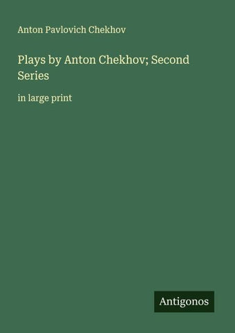 Plays by Anton Chekhov; Second Series