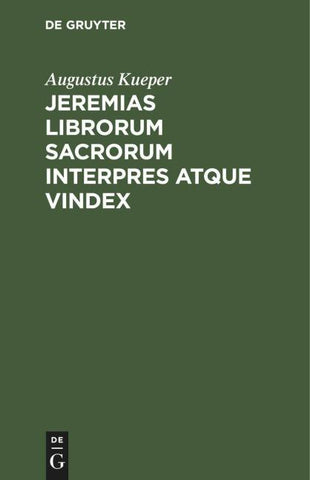 Jeremias librorum sacrorum interpres atque vindex