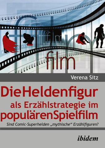Die Heldenfigur als Erzählstrategie im populären Spielfilm