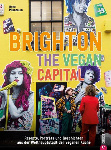 Brighton. The Vegan Capital
