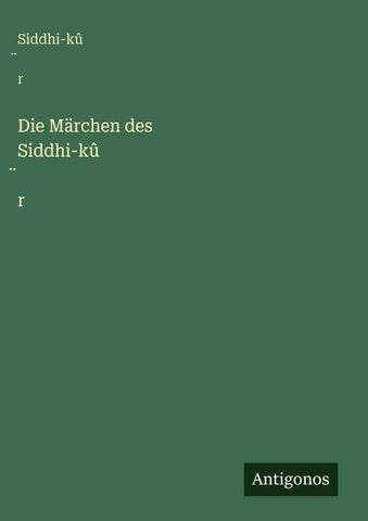 Die Märchen des Siddhi-kû¿r
