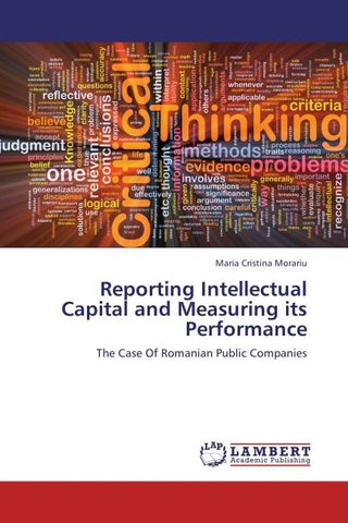 Reporting Intellectual Capital and Measuring its Performance