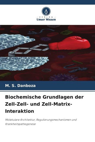 Biochemische Grundlagen der Zell-Zell- und Zell-Matrix-Interaktion