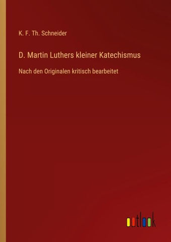 D. Martin Luthers kleiner Katechismus