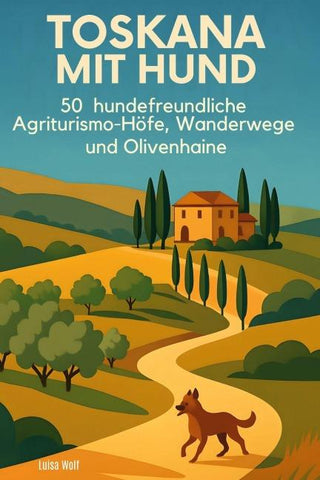 Toskana mit Hund